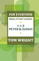 Book cover of: For Everyone Bible Study Guide: 1 And 2 Peter And Judah. By: N. T. Wright