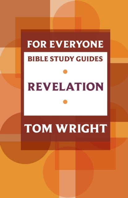 Book cover of: For Everyone Bible Study Guide: Revelation. By: N. T. Wright