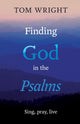 Book cover of: Finding God in the Psalms. By: Tom Wright