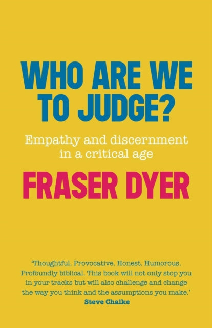 Book cover of: Who Are We To Judge. By: Fraser Dyer