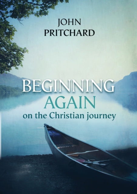 Book cover of: Beginning Again on the Christian Journey