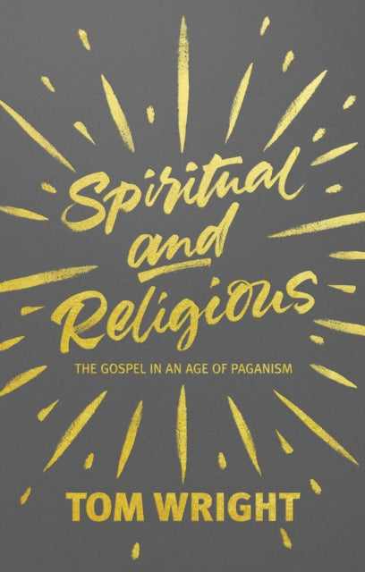 Book cover of: Spiritual and Religious. By: N. T. Wright