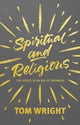 Book cover of: Spiritual and Religious. By: N. T. Wright