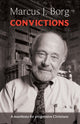 Book cover of: Convictions. By: Marcus J. Borg