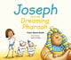 Book cover of: Joseph and the Dreaming Pharaoh. By: Fiona Veitch Smith
