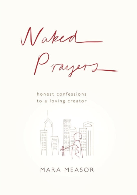 Book cover of: Naked Prayers. By: Mara Measor