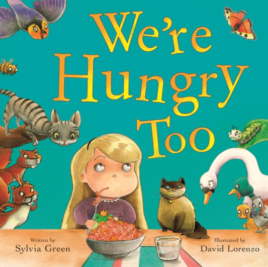 Book cover of: We're Hungry Too. By: Sylvia Green