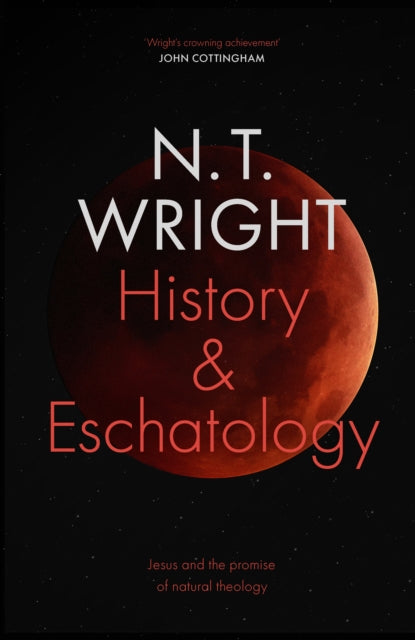 Book cover of: History and Eschatology. By: Professor NT Wright