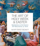 Book cover of: Art of Holy Week and Easter. By: Sister Wendy Beckett