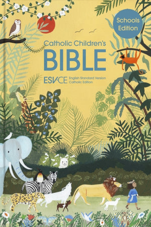 ESV-CE Catholic Children’s Bible, Schools' Edition. The Official Liturgical Bible for England, Wales and Scotland from Advent 24, English Standard Version – Catholic Edition