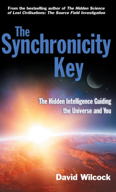 Book cover of: Synchronicity Key. By: David Wilcock