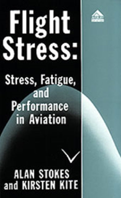 Book cover of: Flight Stress. By: Alan F. Stokes