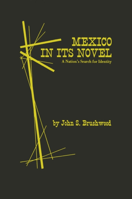 Book cover of: Mexico in Its Novel. By: John S. Brushwood