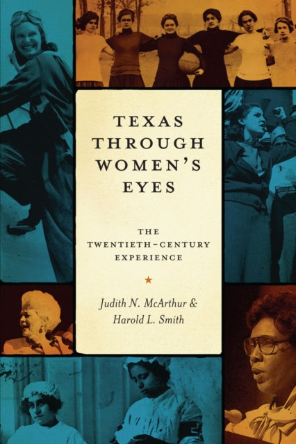 Book cover of: Texas Through Women's Eyes. By: Judith N. McArthur