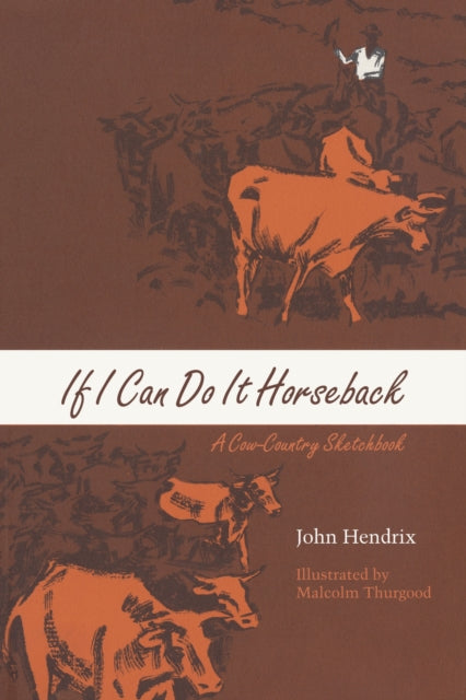 Book cover of: If I Can Do It Horseback. By: John Hendrix
