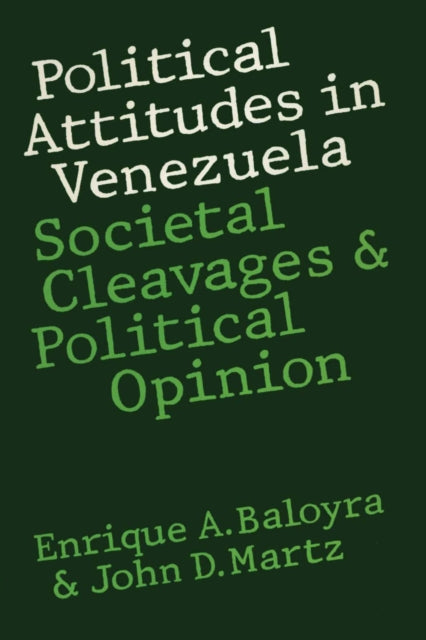 Book cover of: Political Attitudes in Venezuela. By: Enrique A. Baloyra