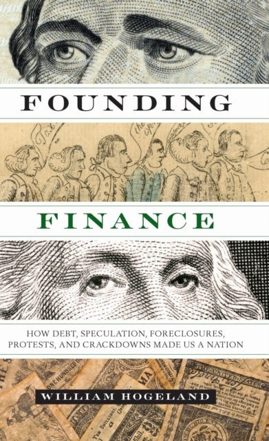 Book cover of: Founding Finance. By: William Hogeland