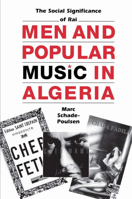 Book cover of: Men and Popular Music in Algeria