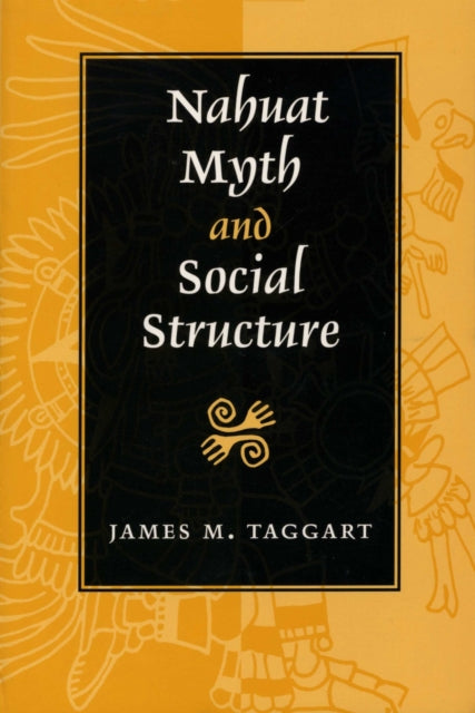 Book cover of: Nahuat Myth and Social Structure