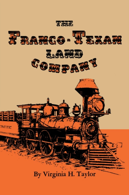 Book cover of: Franco-Texan Land Company. By: Virginia H. Taylor
