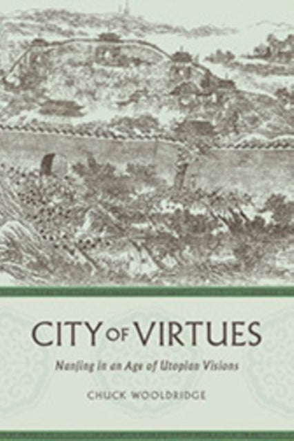 Book cover of: City of Virtues. By: Chuck Wooldridge