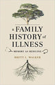 Book cover of: Family History of Illness. By: Brett L. Walker