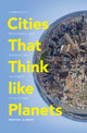Book cover of: Cities That Think Like Planets. By: Marina Alberti