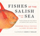 Book cover of: Fishes of the Salish Sea. By: Theodore W. Pietsch