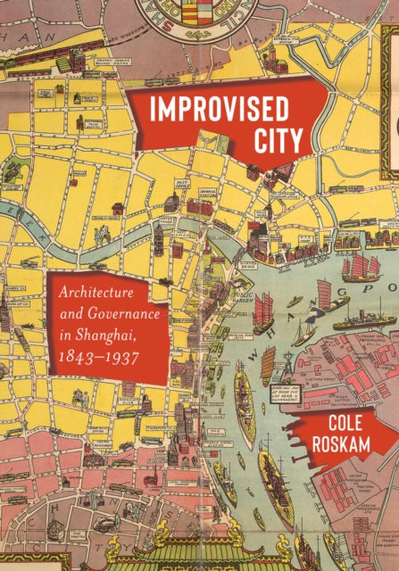 Book cover of: Improvised City. By: Cole Roskam