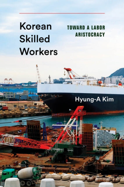 Book cover of: Korean Skilled Workers. By: Hyung-A Kim