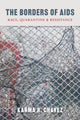 Book cover of: Borders of AIDS. By: Karma R. Chávez