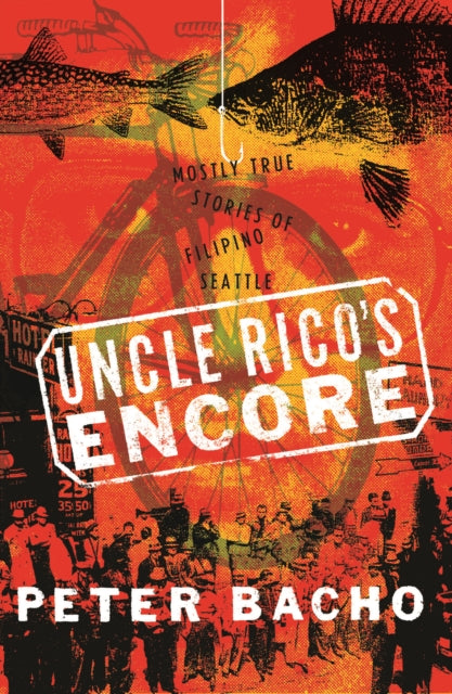 Book cover of: Uncle Rico's Encore. By: Peter Bacho