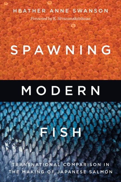 Book cover of: Spawning Modern Fish. By: Heather Anne Swanson