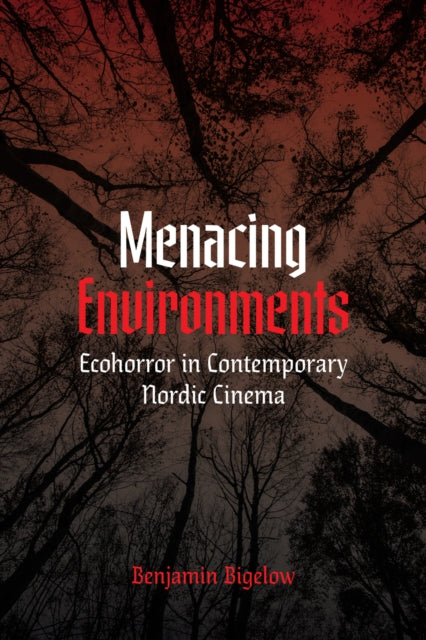 Book cover of: Menacing Environments. By: Benjamin A. Bigelow