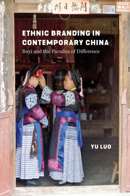 Book cover of: Ethnic Branding in Contemporary China. By: Yu Luo