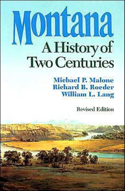 Book cover of: Montana. By: Michael P. Malone