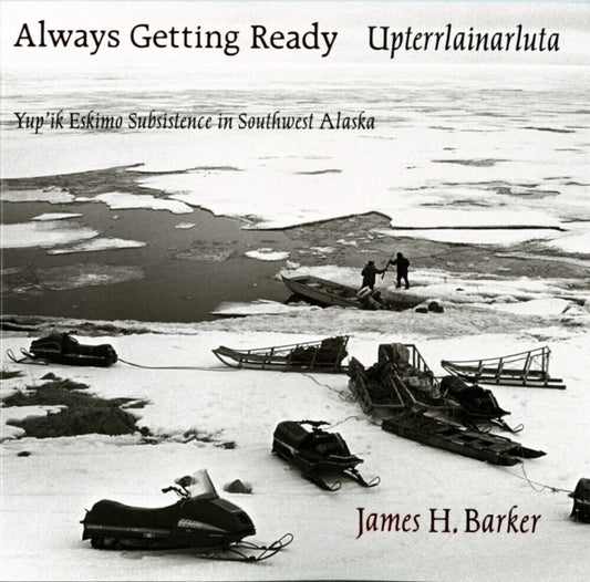 Book cover of: Always Getting Ready / Upterrlainarluta