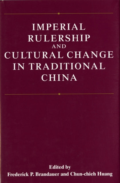 Book cover of: Imperial Rulership and Cultural Change in Traditional China