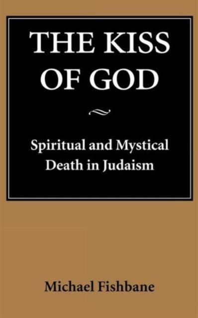 Book cover of: Kiss of God. By: Michael Fishbane