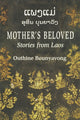 Book cover of: Mother's Beloved. By: Bnounyavong Outhine