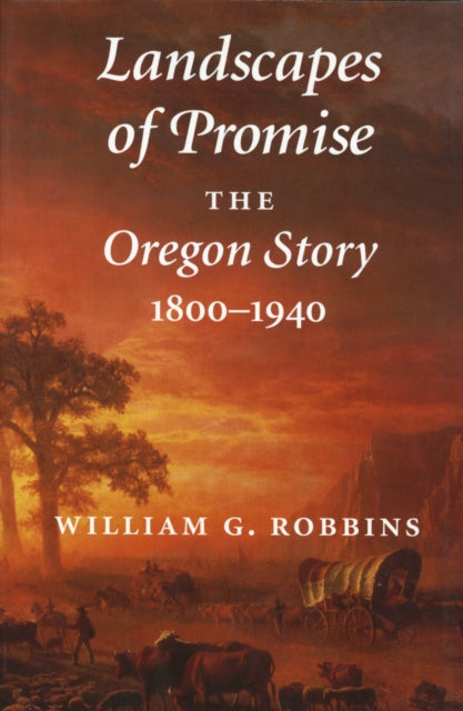 Book cover of: Landscapes of Promise. By: William G. Robbins