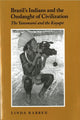 Book cover of: Brazil's Indians and the Onslaught of Civilization. By: Linda Rabben