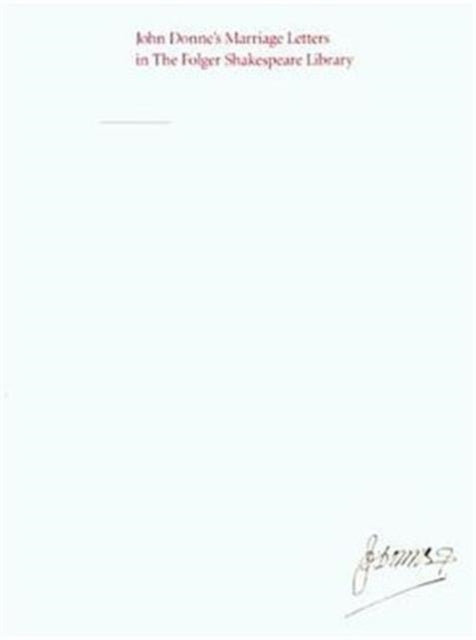 Book cover of: John Donne's Marriage Letters in the Folger Shakespeare Library