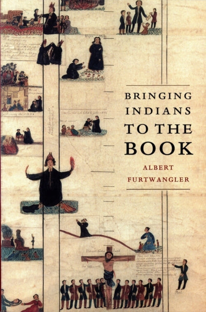 Book cover of: Bringing Indians to the Book. By: Albert Furtwangler