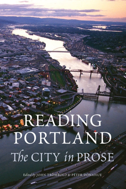 Book cover of: Reading Portland. By: Peter Donahue