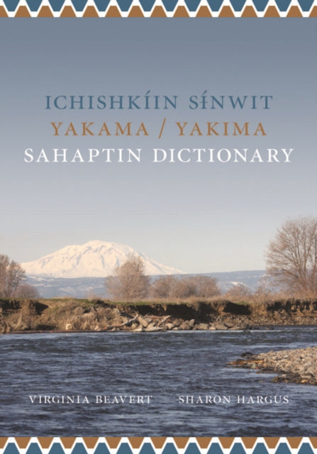 Book cover of: Ichishkiin Sinwit Yakama / Yakima Sahaptin Dictionary. By: Virginia Beavert