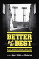 Book cover of: Better Than the Best. By: Walter, John C.
