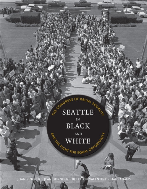 Book cover of: Seattle in Black and White. By: Joan Singler