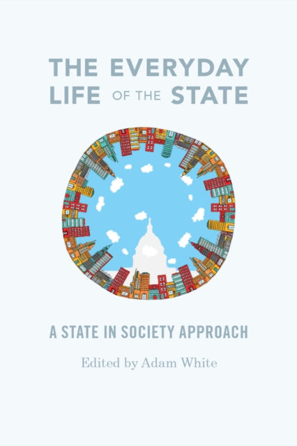 Book cover of: Everyday Life of the State