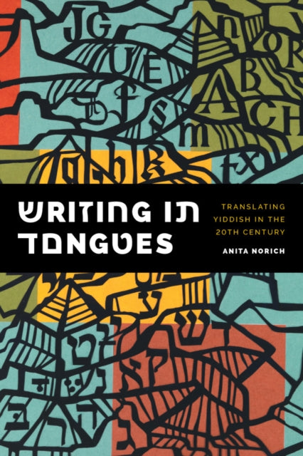 Book cover of: Writing in Tongues. By: Anita Norich